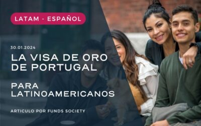 La Golden Visa de Portugal para latinoamericanos, una opción de invertir en fondos