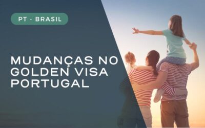 As principais mudanças no Golden Visa Portugal até 2024
