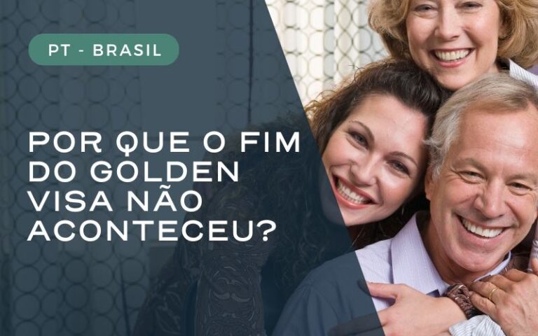 fim do Golden Visa Portugal - porque não ocorreu - tipos de investimento válidos em 2024