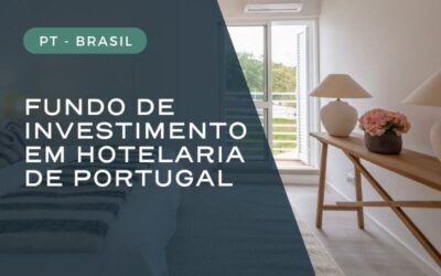 Fundos de investimento em hotelaria em Portugal e o seu retorno