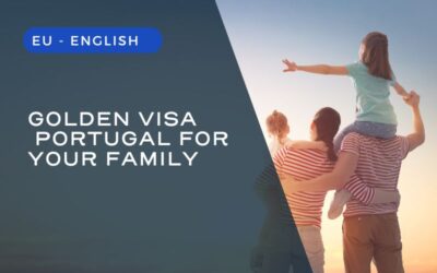 Golden Visa Portugal for the family: Who is entitled to apply?