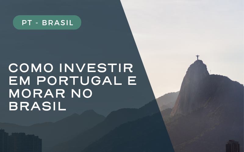 Residência Fiscal e Golden Visa: como investir em Portugal morando no Brasil