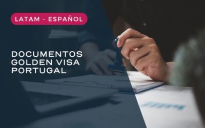 Documentos para la Golden Visa Portugal de 2024