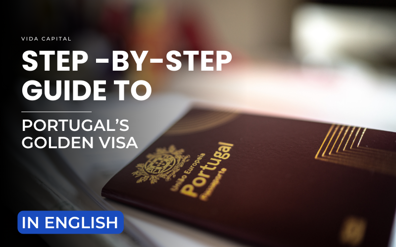 Step-by-step guide to Portugal’s Golden Visa – Learn how to obtain residency through investment with VIDA Capital.